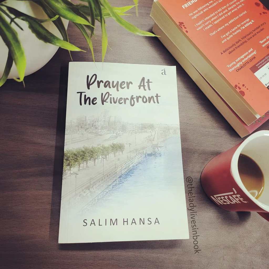 Prayer At The Riverfront By Salim Hansa – Book Review