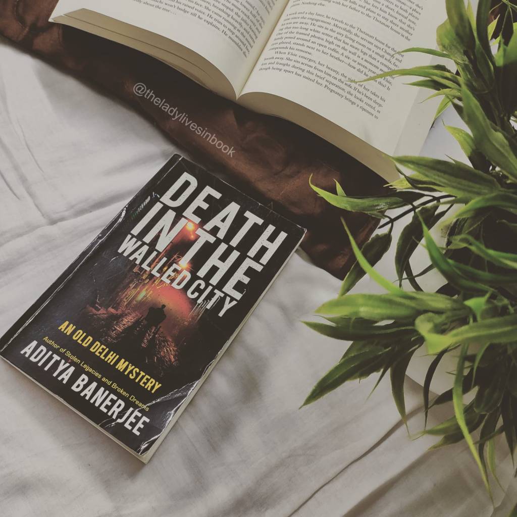 80’s Delhi and a pulsating murder mystery: Death In The Walled City by Author Aditya Banerjee – Book Review