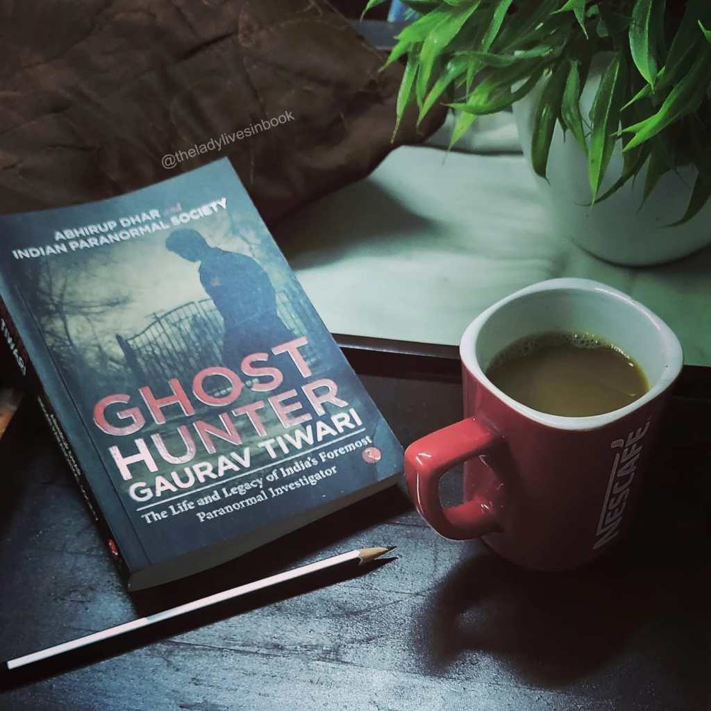 Have you heard about Paranormal Investigation? Ghost hunter Gourav Tiwari – the life and legacy of India’s foremost paranormal investigator. Read this in Monsoon: And 5 Book Recommendations for you